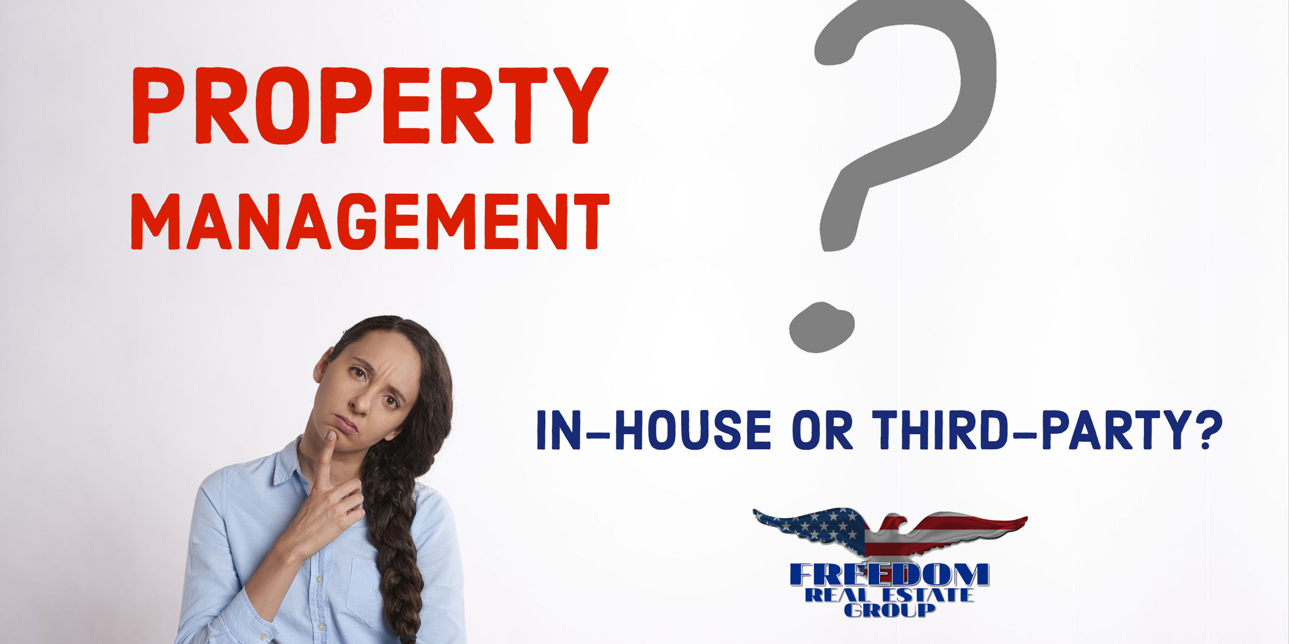 Property Management Is InHouse or ThirdParty Better? Freedom Real